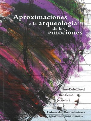 cover image of Aproximaciones a la arqueología de las emociones